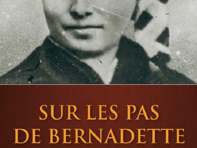 Sur les pas de Bernadette