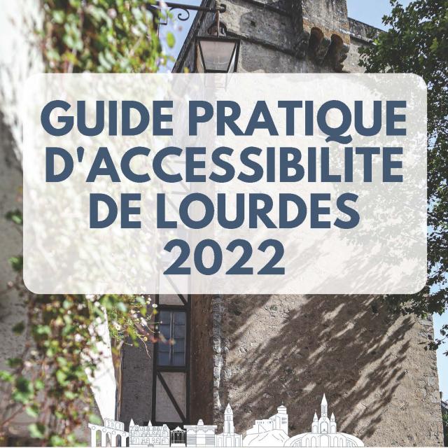 Guide Accessibilité Lourdes 2022 Page 01